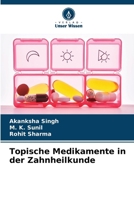 Topische Medikamente in der Zahnheilkunde (German Edition) 6209509770 Book Cover