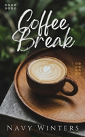 Coffee Break: An Erotic Novella 1922936367 Book Cover