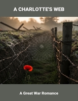 A Charlotte'S Web: A Great War Romance B0FQ64K1LZ Book Cover