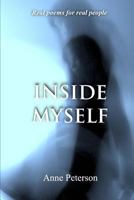 Inside Myself: Real poems for real people 153049656X Book Cover