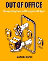 Make Money with your Passion!: Money-making Ideas and Strategies for All Ages! 1802955585 Book Cover