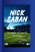 NICK SABAN: The Coach, The Mentor, The Legend B0CS8SX7MB Book Cover
