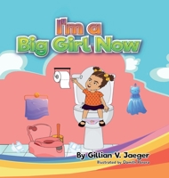 I'm a Big Girl Now: Princess Ava and The Potty B0B5KV63GD Book Cover