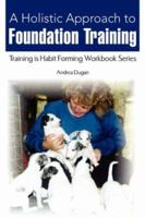 A Holistic Approach to Foundation Training 1425732895 Book Cover
