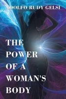 The Power of a Woman's Body 1669873293 Book Cover