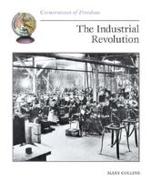 The Industrial Revolution (Cornerstones of Freedom. Second Series) 0516270362 Book Cover