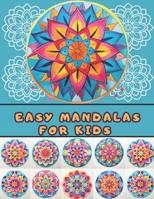 Easy Mandalas for Kids: Coloring book with Simple Patterns B0CLJNZML7 Book Cover