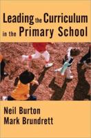 Leading the Curriculum in the Primary School 1412902533 Book Cover