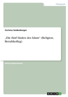 "Die f�nf S�ulen des Islam 3346363201 Book Cover