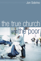 The True Church and the Poor 0883445131 Book Cover