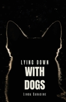 Lying Down with Dogs 195669286X Book Cover
