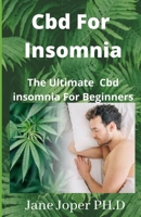 Cbd For Insomnia: The Ultimate Cbd insomnia For Beginners B0939ZG6KP Book Cover