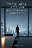 The Number Is Wrong and Everyone Knows It (Fiction) B0H2LGJ7C9 Book Cover
