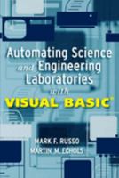 Automating Science and Engineering Laboratories with Visual Basic 0471254932 Book Cover