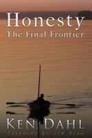 Honesty: The Final Frontier: (Examining the Disharmony between Religion and Reality) 1532758235 Book Cover