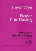Proper Flute Playing 0711984654 Book Cover