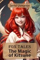 Fox Tales: The Magic of Kitsune B0CDNKT4WB Book Cover