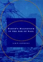 Earth's Magnetism in the Age of Sail 0801871328 Book Cover