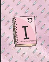 Composition Notebook I: Monogrammed Initial Primary School Wide Ruled Interior Notebook 1079820442 Book Cover