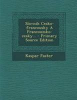 Slovnik Cesko-Francousky a Francouzsko-Cesky... 1020630361 Book Cover