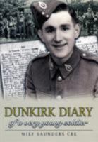 Dunkirk Diary of a Very Young Soldier 1858584612 Book Cover
