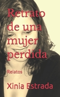 Retrato de una mujer perdida: Relatos (Spanish Edition) B0GKY7TG1L Book Cover