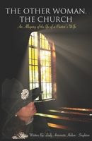 The Other Woman, The Church: An Allegory of the Life of A Pastor's Wife B092HLG3XS Book Cover