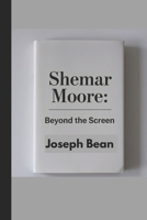 Shemar Moore:: Beyond the Screen B0DY1FV23Z Book Cover