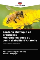 Contenu chimique et propriétés microbiologiques du venin d'abeille d'Anatolie: Venin d'abeille anatolienne 6204078100 Book Cover