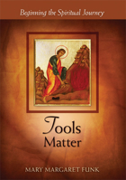 Tools Matter For Practicing The Spiritual Life 0826416551 Book Cover
