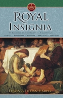 Royal Insignia: Ninety-Eight Readings on the Believer's Credentials—Humility, Brokenness, Nothingness, Destitution, Lowliness, Etc. 1932774432 Book Cover