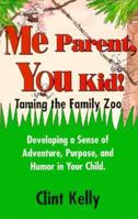 Me Parent You Kid 1562920375 Book Cover