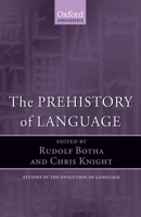 The Prehistory of Language (Studies in the Evolution of Language) 0199545871 Book Cover