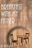 Breakfast with my Father 0995706867 Book Cover