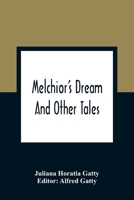 Melchior's Dream and Other Tales 151526808X Book Cover