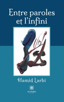 Entre paroles et l'infini B0BSN2XPYG Book Cover