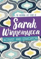 Sarah Winnemucca: The Inspiring Life Story of the Activist and Educator 0756551676 Book Cover