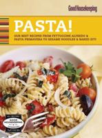 Good Housekeeping Pasta!: Our Best Recipes from Fettucine Alfredo Pasta Primavera to Sesame Noodles Baked Ziti 1588168751 Book Cover