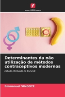Determinantes da não utilização de métodos contraceptivos modernos (Portuguese Edition) 620237165X Book Cover