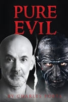 Pure Evil B0FSBQY5WJ Book Cover