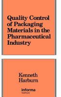 Quality Control of Packaging Materials in the Pharmaceutical Industry (Drugs and the Pharmaceutical Sciences) 0367403102 Book Cover