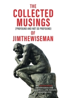 The Collected Musings of JimTheWiseMan B0C9SDMXFF Book Cover