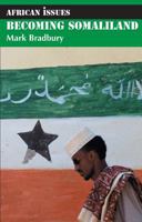 Becoming Somaliland: Reconstructing a Failed State (African Issues) 0253219973 Book Cover