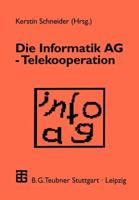 Die Informatik AG Telekooperation 3519021943 Book Cover