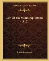 Loss Of The Steamship Titanic 1165411644 Book Cover