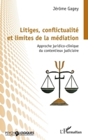 Litiges, conflictualité et limites de la médiation: Approche juridico-clinique du contentieux judiciaire (Psycho-Logiques) (French Edition) 233650667X Book Cover