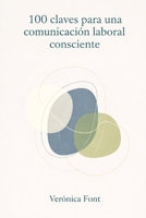 100 claves para una comunicación laboral consciente (Spanish Edition) B0GH7LL3RP Book Cover