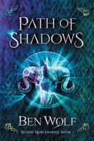 Path of Shadows: A Sword and Sorcery Dark Fantasy Novel (Blood Mercenaries) 194246231X Book Cover