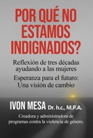 Por Qué No Estamos Indignados (Spanish Edition) B0GX7FCWF5 Book Cover
