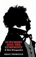 Schubert and the Symphony: A New Perspective 0907689272 Book Cover
